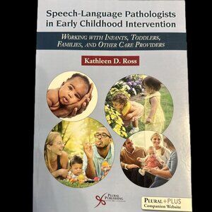 Speech-Language Pathologists in Early Childhood Intervention : Working with...